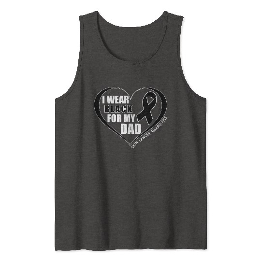 I Wear Black For My Dad Skin Cancer Awareness Tank Tops