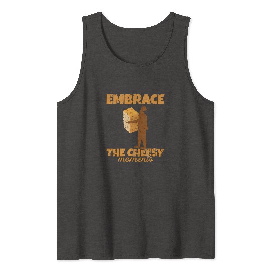 Embrace the cheesy moments - Cheese Tank Tops