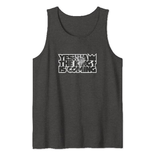 YESHUA THE KING IS COMING Tank Tops
