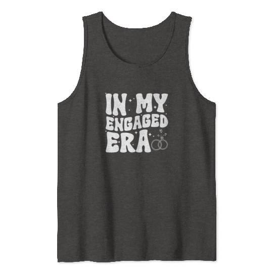 Funny Engagement In My Engaged Era Groovy Wedding Tank Tops