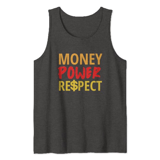 Money Power Respect Tank Tops