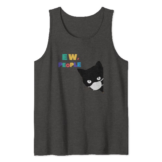 funny gift EW PEOPLE love Tank Tops