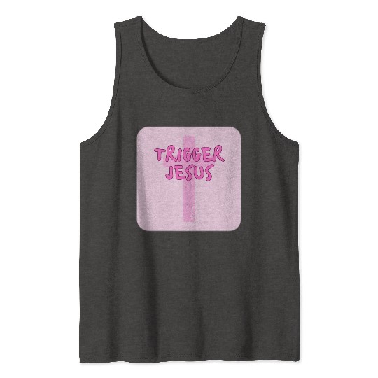 Trigger Jesus Affirmation By Abby Anime(c) Tank Tops