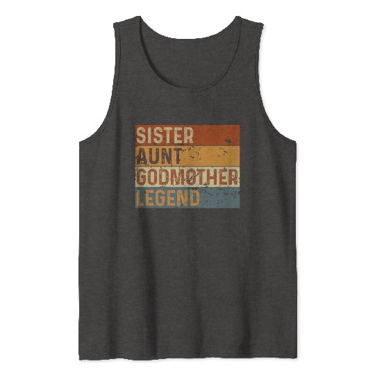 Sister Aunt Godmother Legend Tank Tops