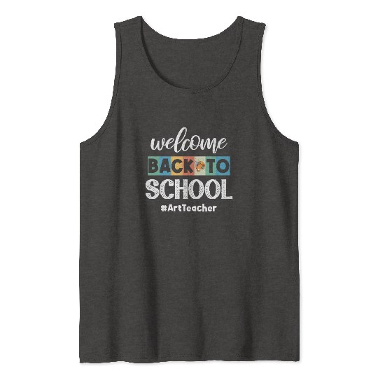 Welcome Back To School Art Teacher Future Artists Tank Tops