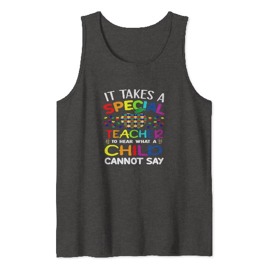 Autism Teacher Support It Takes A Special Teacher Tank Tops