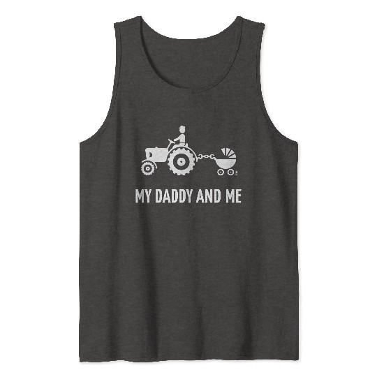 My Daddy And Me (Tractor & Stroller / Buggy / W) Tank Tops