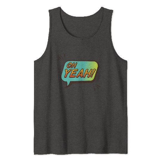 OH YEAH! Tank Tops design