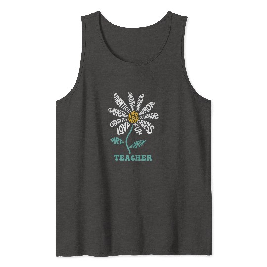 Life-is Good Teacher Humor Courage Openness Fun Lo Tank Tops