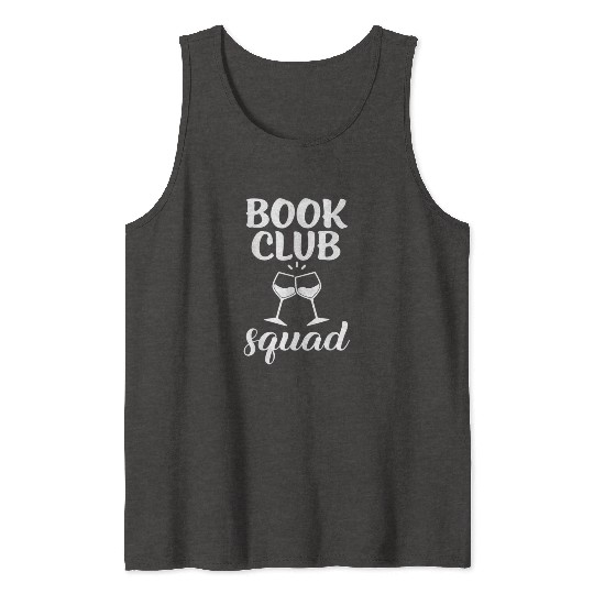 Book Club Squad for Reading and Wine Drinking Tank Tops