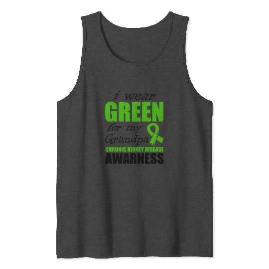 I Wear Green For My Grandma Chronic Kidney Tank Tops