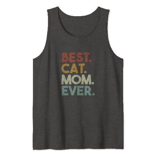 Best Cat Mom Ever Crazy Cat Lady Tank Tops