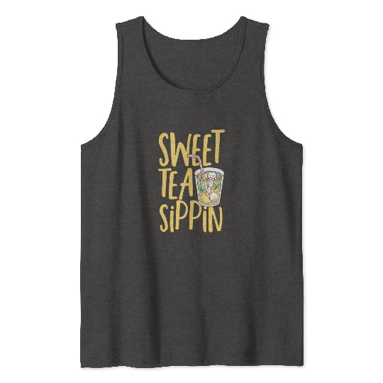 Sweet Tea Sippin Iced Tea Drink Ice Tea Tank Tops