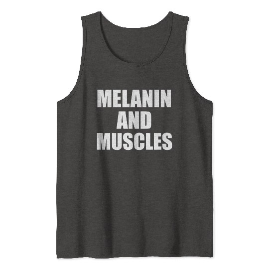 Melanin And Muscles Black Is Beautiful Workout Gym Tank Tops