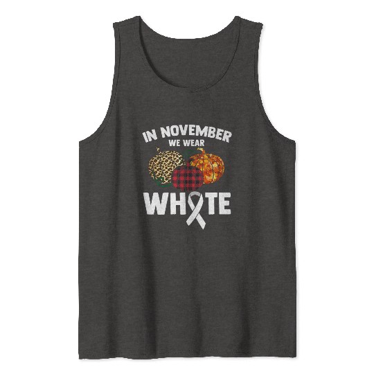 In November We Wear White Fighting Lung Cancer Tank Tops