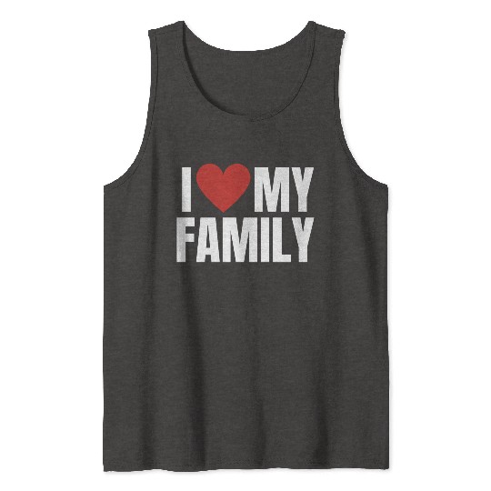 I Love My Family Gathering Reunion Celebration Tank Tops