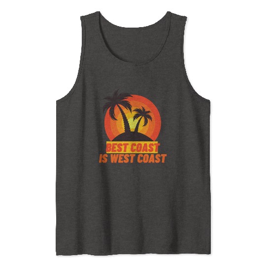 Best Coast Is West Coast Tank Tops