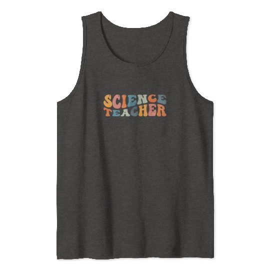 Groovy Science Teacher Scientist Teaching Tank Tops