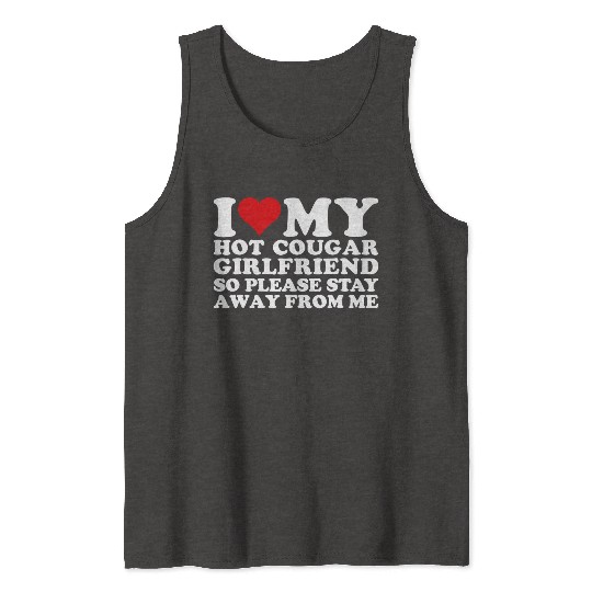 I Love My Girlfriend I Love My Girlfriend Please S Tank Tops