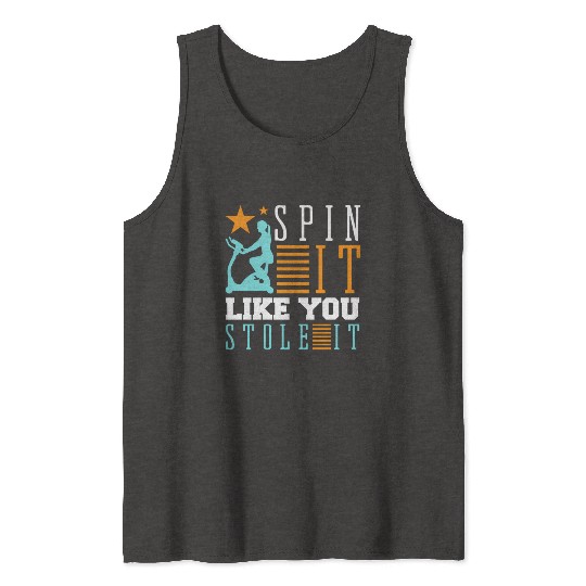 Spin It Like You Stole It Gym Workout Muscle Stati Tank Tops