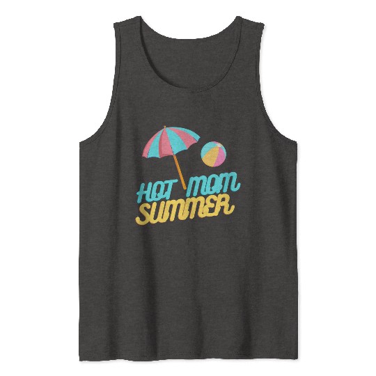 HOT MOM SUMMER Tank Tops