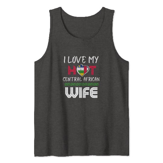 Funny I Love My Hot Central African Wife Husband Tank Tops