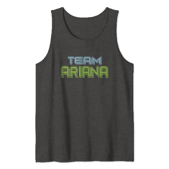 Show Support Be On Team Ariana Tank Tops