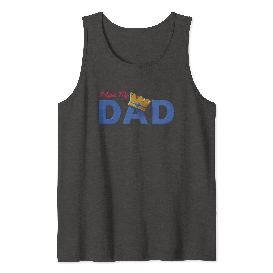 I Love My Dad Tank Tops