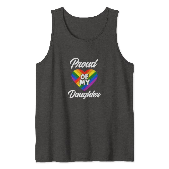 Proud Of My Daughter LGBTQ Rainbow Flag Tank Tops