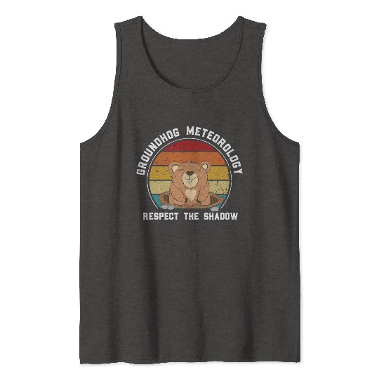 Groundhog Meteorology Respect The Shadow Tank Tops