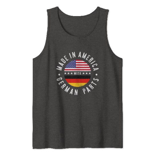 Made in America with German parts Germany pride T Tank Tops