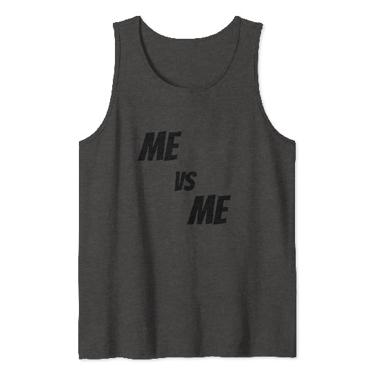 Me vs Me (black) Tank Tops