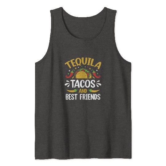 tequila tacos and best friends Tank Tops