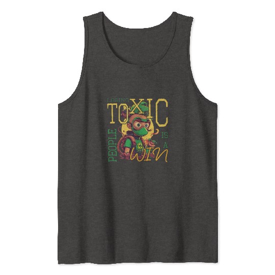 losing toxic people is a win Tank Tops