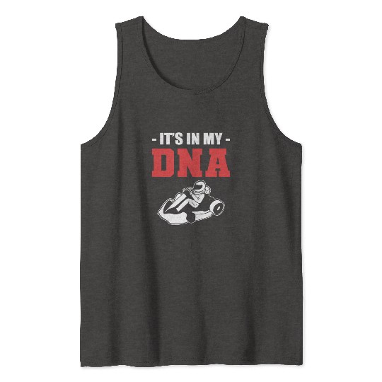 DNA Go Kart Racer And Karting Expert Gift Tank Tops