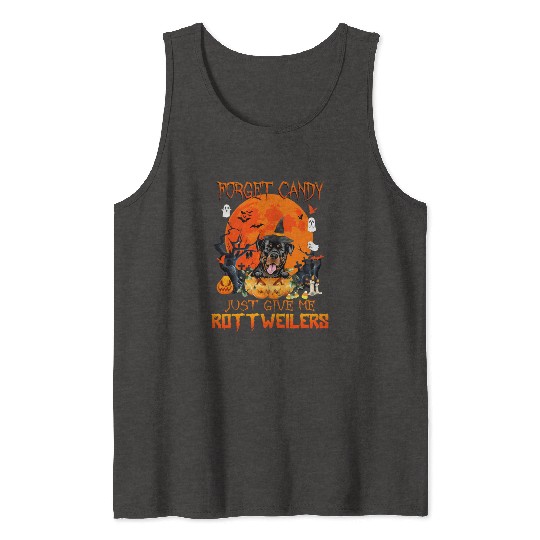 Forget Candy Just Give Me Rottweilers Pumpkin Tank Tops