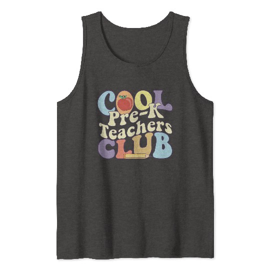 Cool Pre K Teachers Club Preschool Teacher Tank Tops