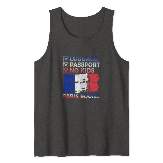 Luggage Passport No Kids France Bound Vacation Tank Tops