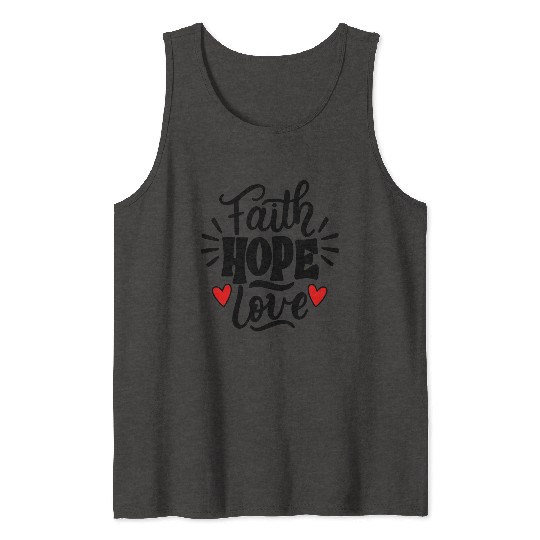 Faith Hope Love Tank Tops