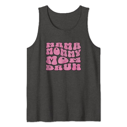 Mama Mommy Mom Bruh Funny Groovy Mom Quote Tank Tops