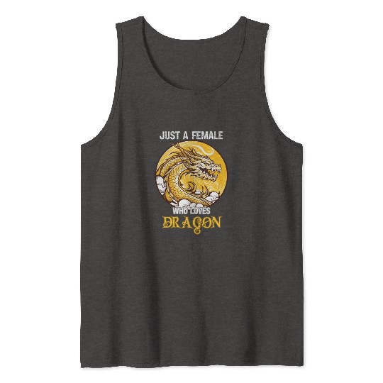 Just A Female Who Loves Dragon Tank Tops