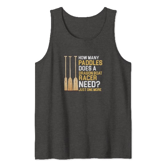 Funny Paddles Does A Dragon Boat Racer Need Racing Tank Tops