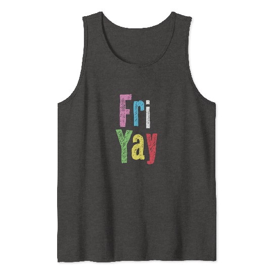 Friyay Teacher Weekend Back To School Tank Tops