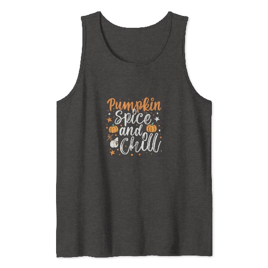 Pumpkin spice and chill halloween gift Tank Tops