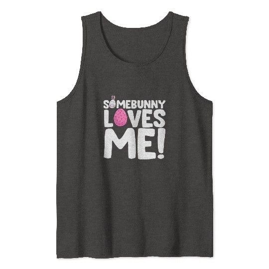 Somebunny Loves Me Easter Bunny Egg Quote Tank Tops