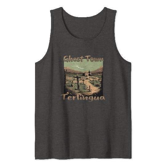 Terlingua, Texas: The ghost town in the heart of t Tank Tops