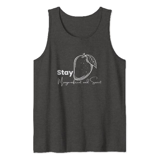 Stay Mango Nificent And Sweet Tank Tops