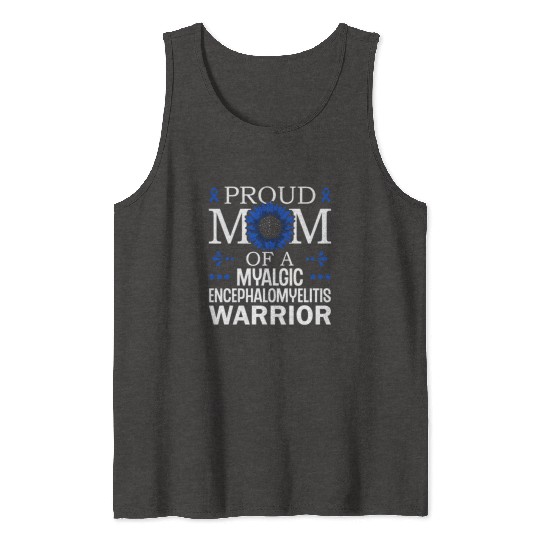 Proud Mama Of A Myalgic Encephalomyelitis Warrior Tank Tops