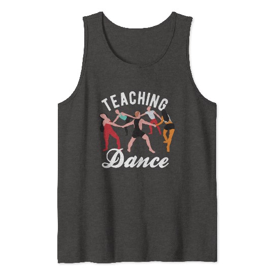 Dance Teacher Teaching Dance Tank Tops