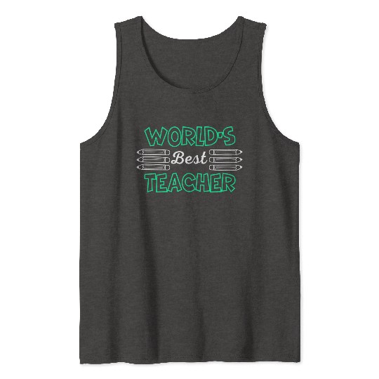 World s best teacher. Tank Tops